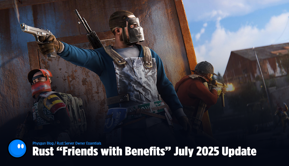Rust July 2025 Update For Server Owners · Physgun Blog